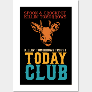 Spoon And Crockpot Club Killing Tomorrows Trophy Today Posters and Art